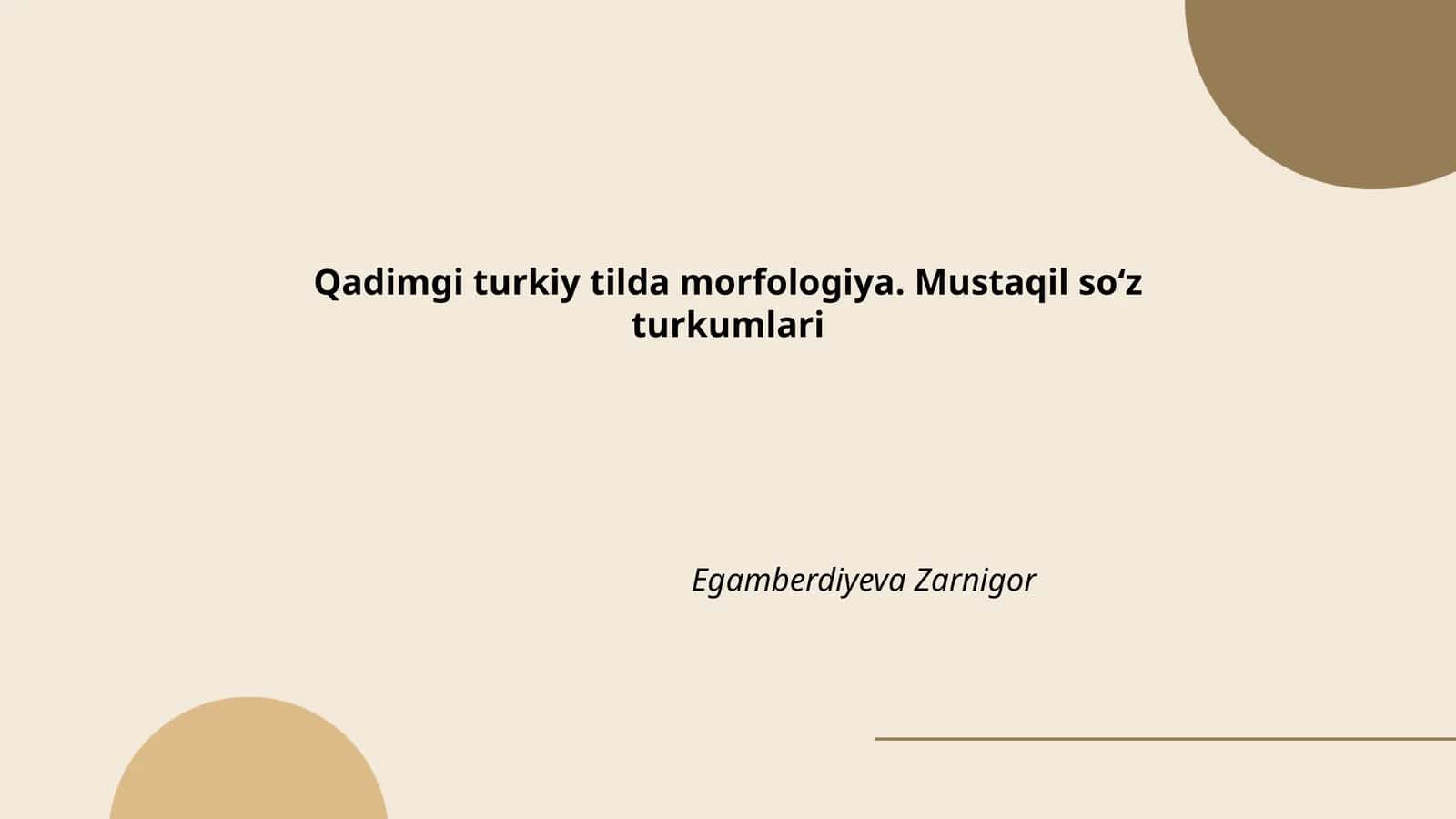 Qadimgi turkiy tilda morfologiya. Mustaqil soʻz turkumlari