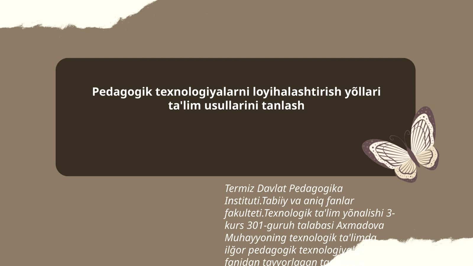 Pedagogik texnologiyalarni loyihalashtirish yõllari ta'lim usullarini tanlash