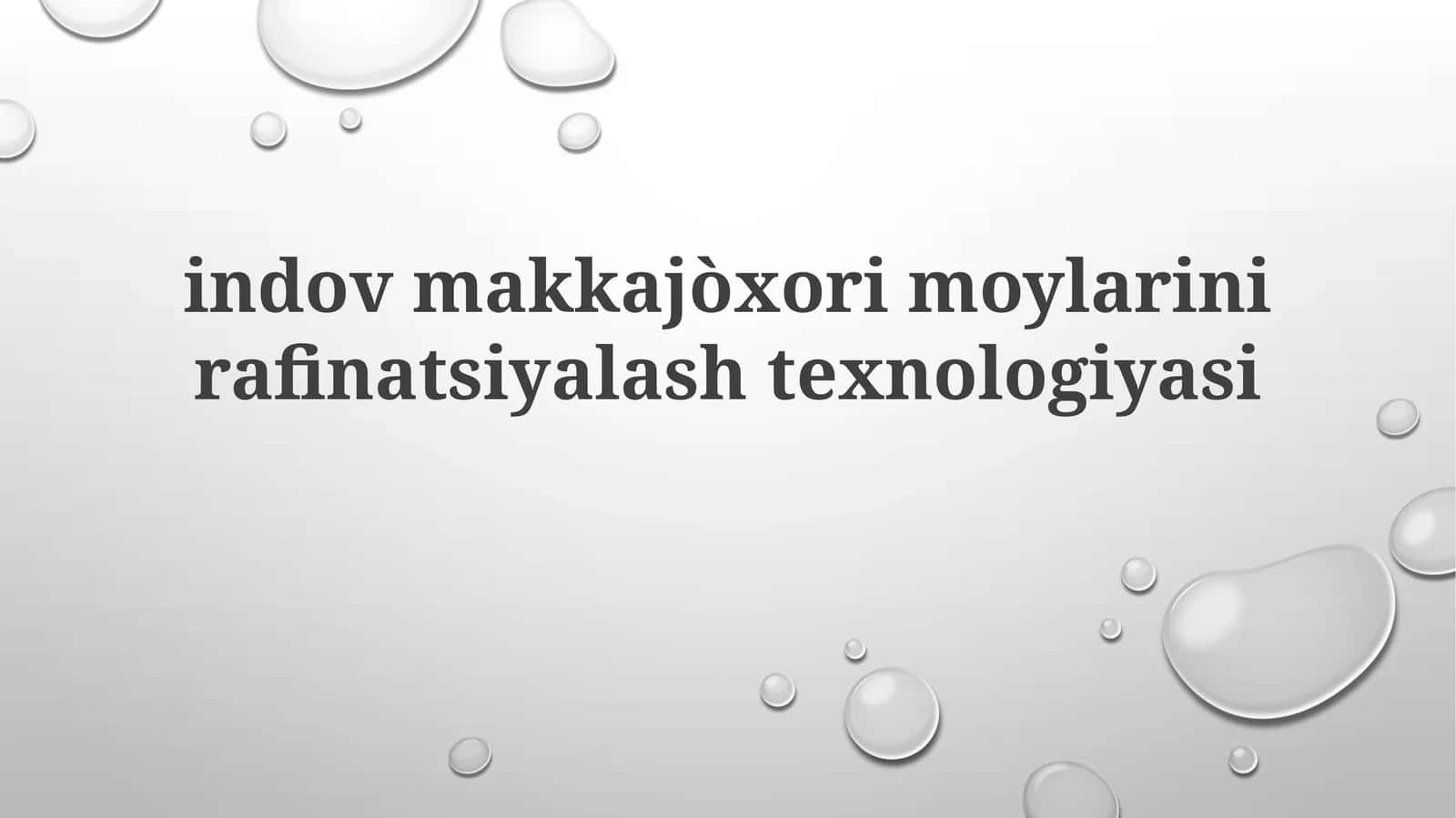 Indov makkajo'xori moyini tozalash texnologiyasi