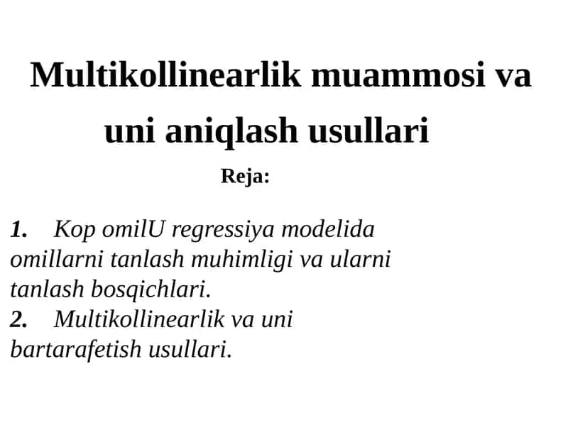 Multikollinearlik muammolari va unianiqlash usullari