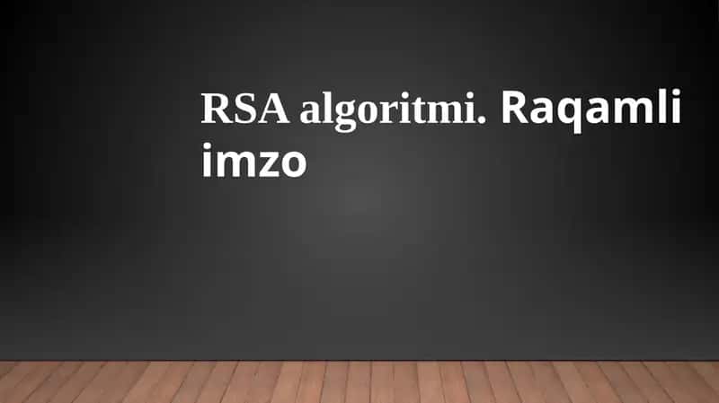 RSA algoritmi. Raqamli imzo