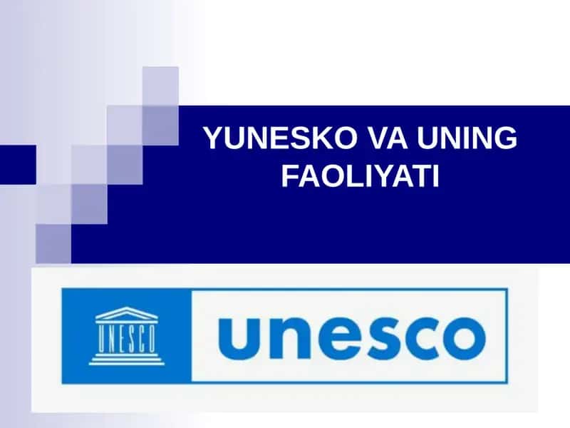 YUNESKO VA UNING FAOLIYATI