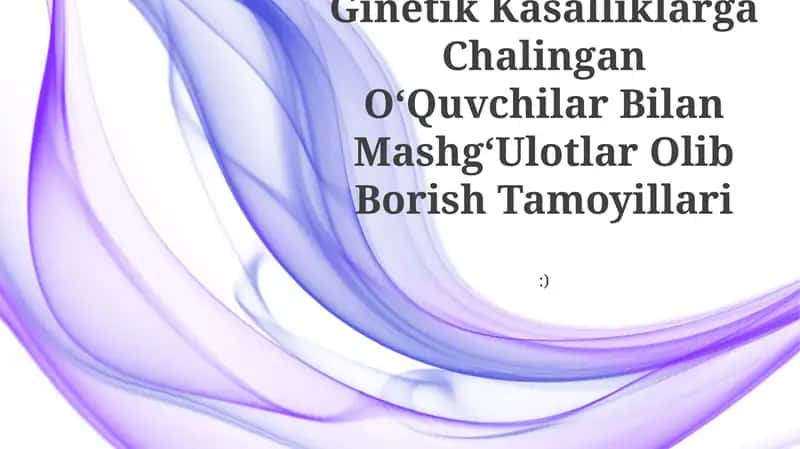 Genetik Kasalliklarga Chalingan OʻQuvchilar Bilan MashgʻUlotlar Olib Borish Tamoyillari:)