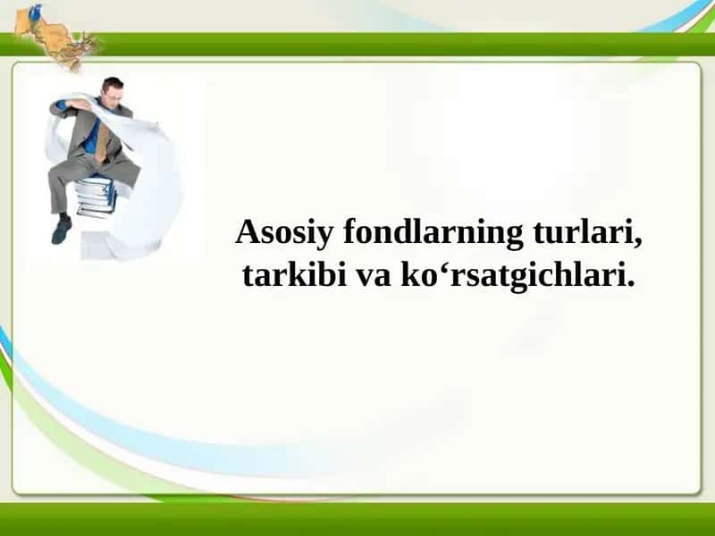 Asosiy fondlar va ularning iqtisodiy mohiyati