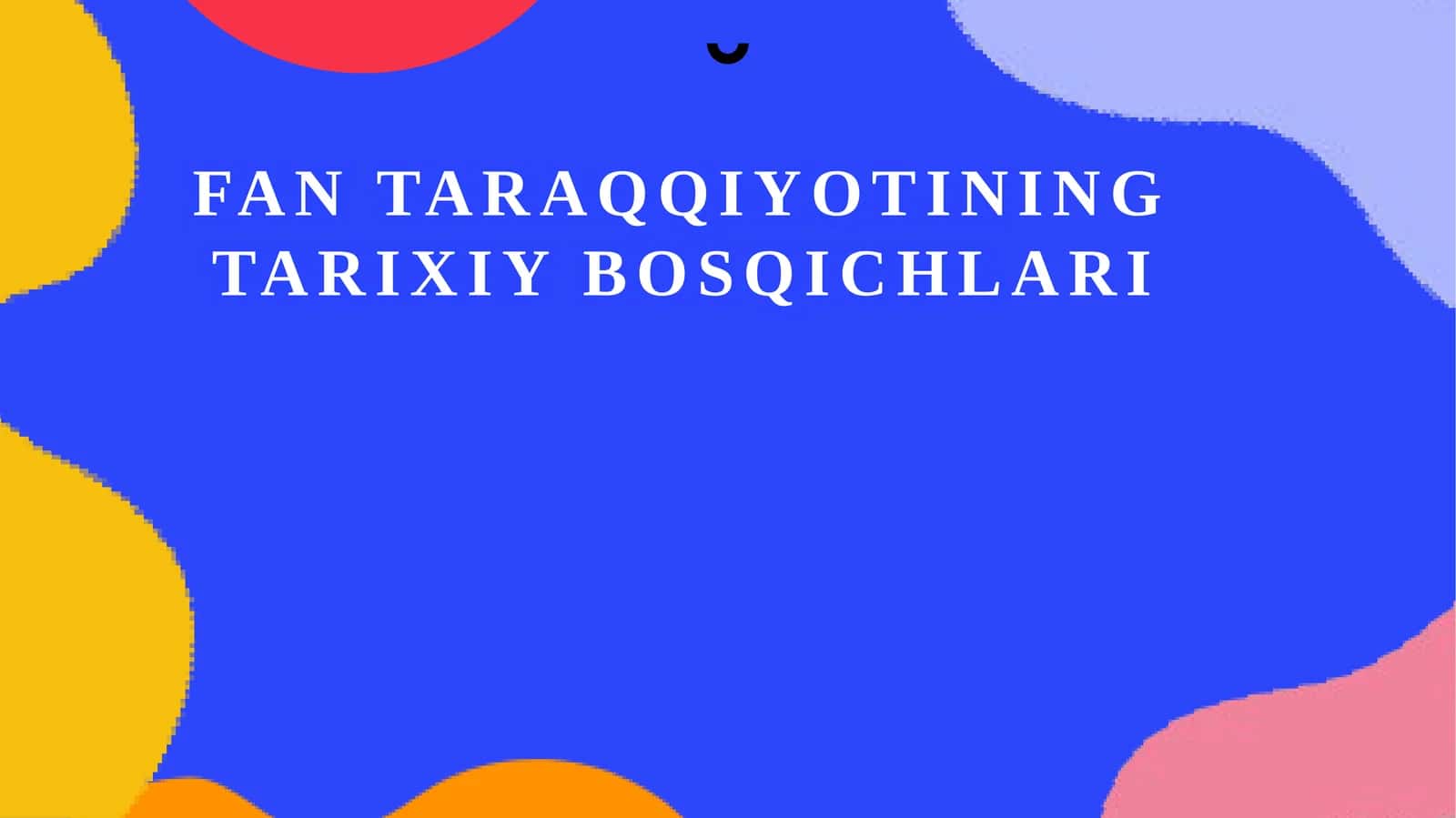 Fantaraqqiyotining tarixiy bosqichlari