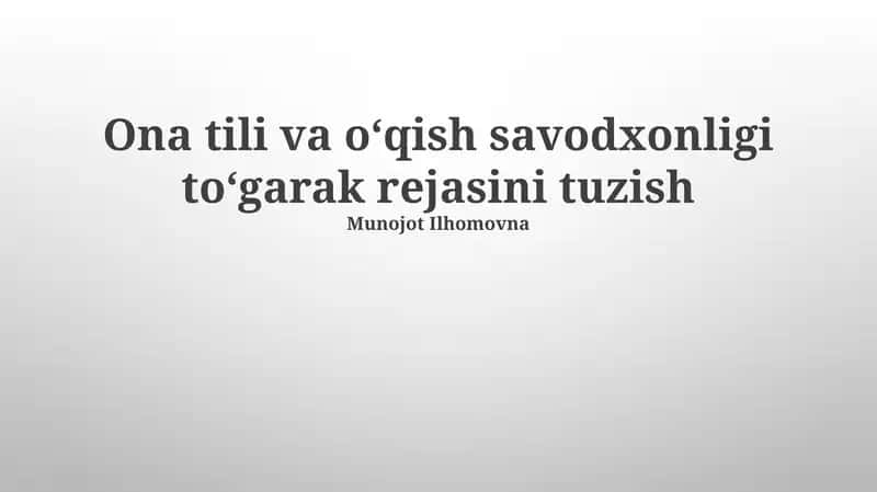 Ona tili va oʻqish savodxonligi toʻgarak rejasini tuzish