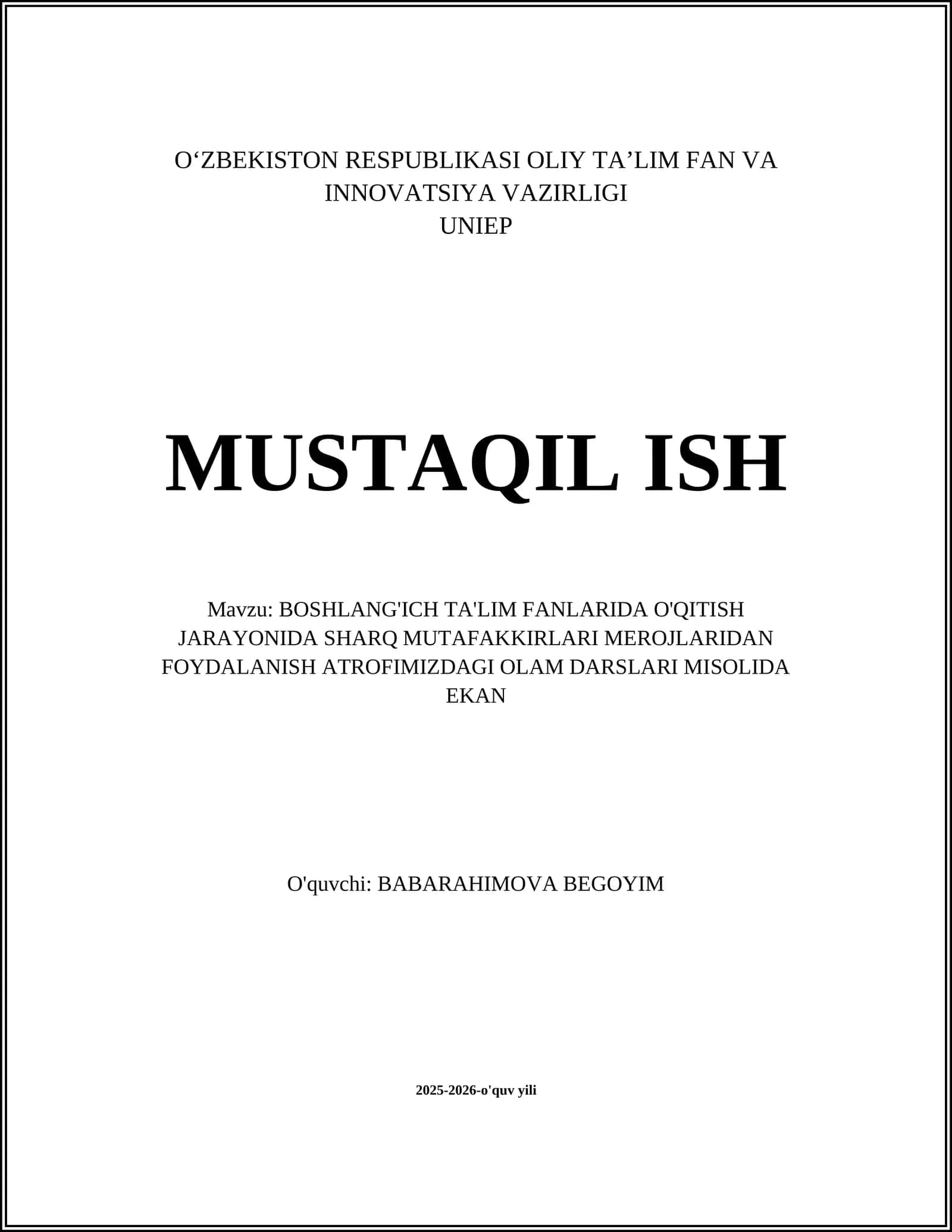 BOSHLANG'ICH TA'LIM FANLARIDA O'QITISH JARAYONIDA SHARQ MUTAFAKKIRLARI MEROJLARIDAN FOYDALANISH ATROFIMIZDAGI OLAM DARSLARI MISOLIDA EKAN
