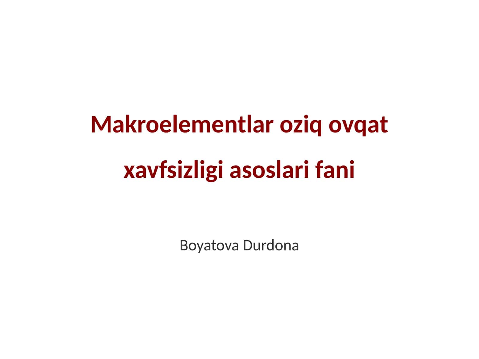 Makroelementlar oziq ovqat xavfsizligi asoslari fani