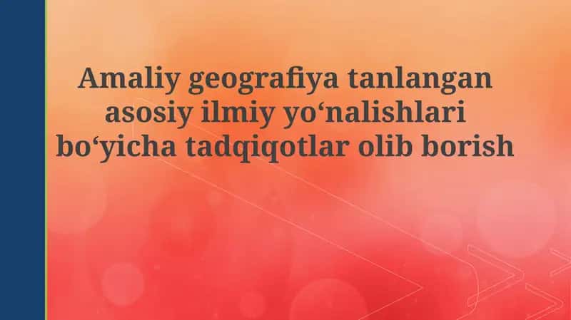 Amaliy geografiya tadqiqotlarining asosiy yo'nalishlari
