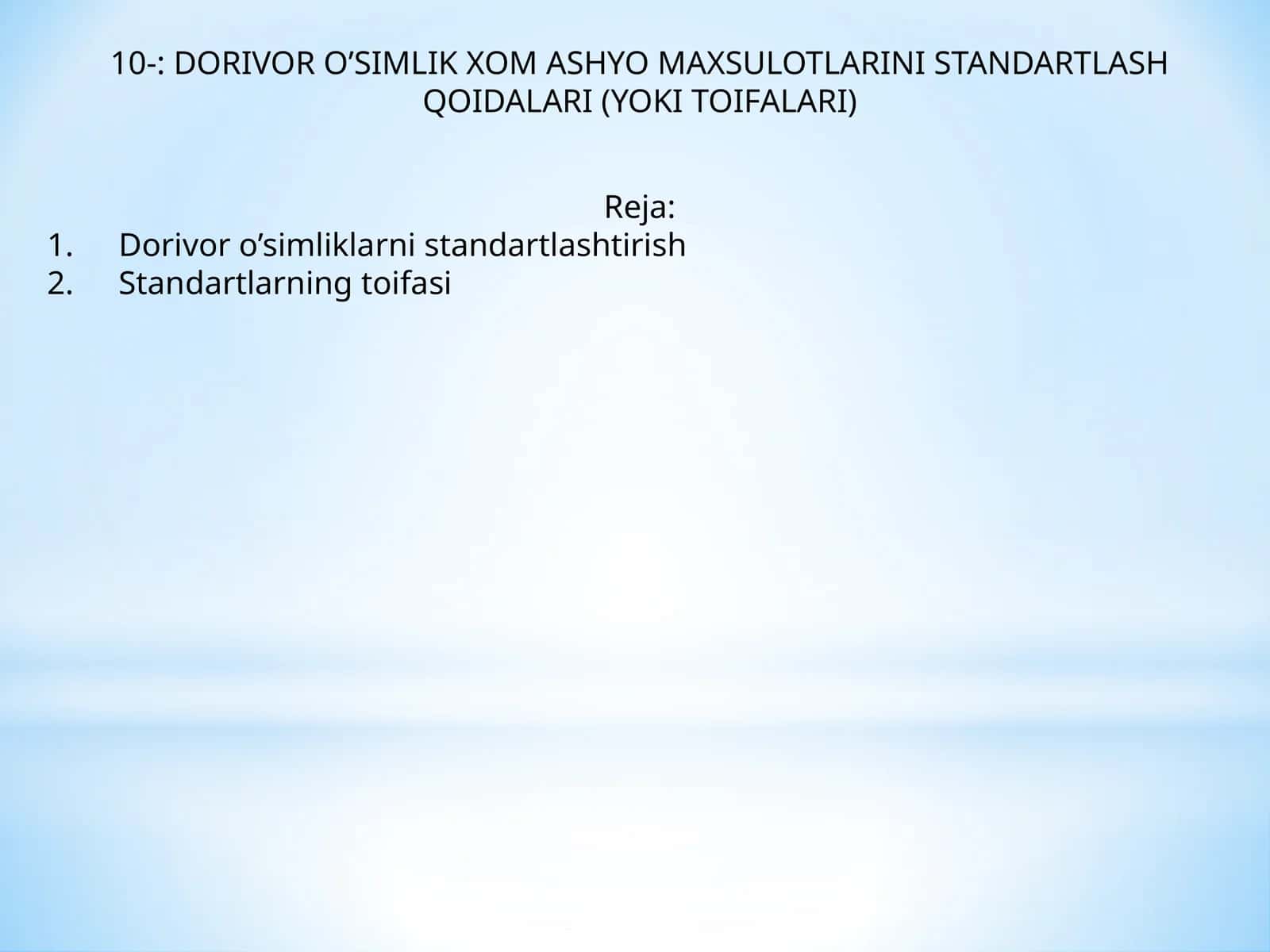 Dorivor O'Simlik Xom Ashyo Maxsulotlarini Standartlash Qoidalari (Yoki Toifalari)