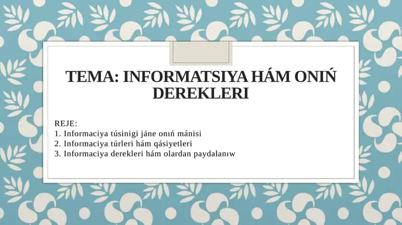 Informatsiya hám onıń derekleri
