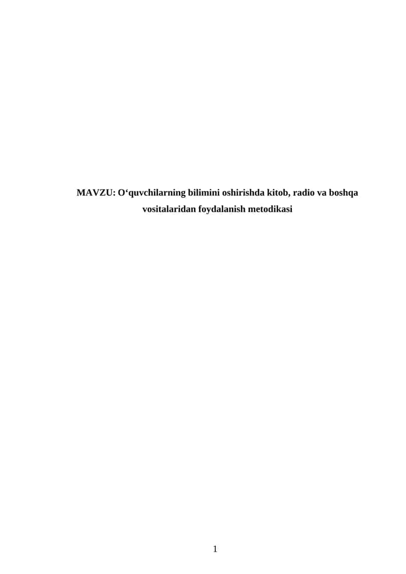 Oʻquvchilarning bilimini oshirishda kitob, radio va boshqa vositalaridan foydalanish metodikasi