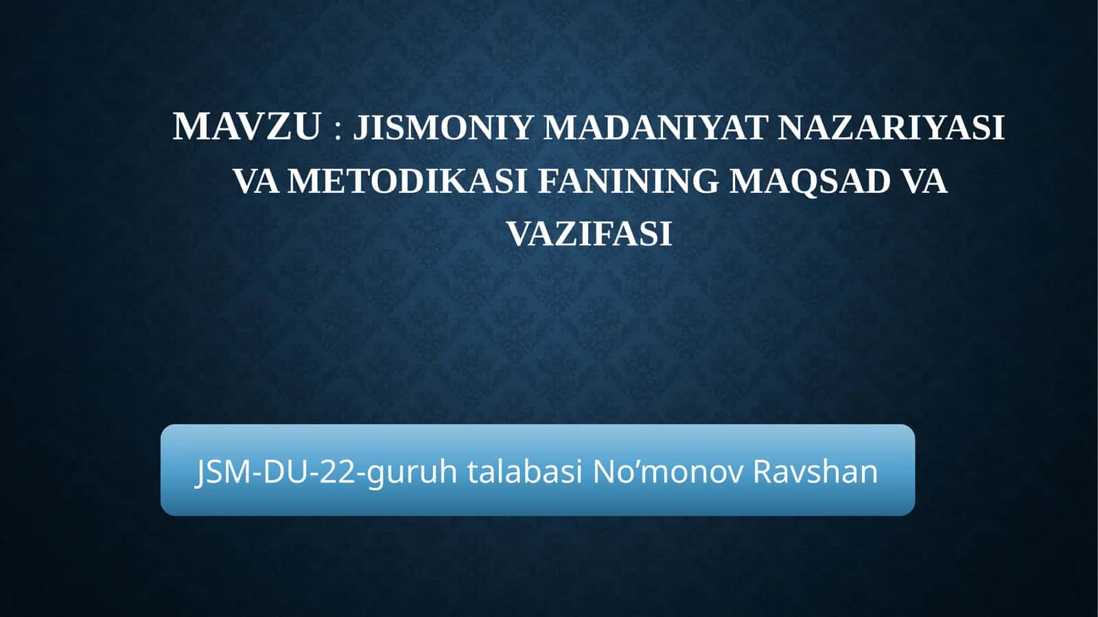 Jismoniy madaniyat nazariyasi va metodikasi fanining maqsad va vazifasi