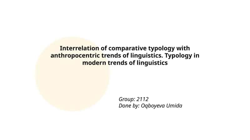 Interrelation of comparative typology with anthropocentric trends of linguistics. Typology in modern trends of linguistics