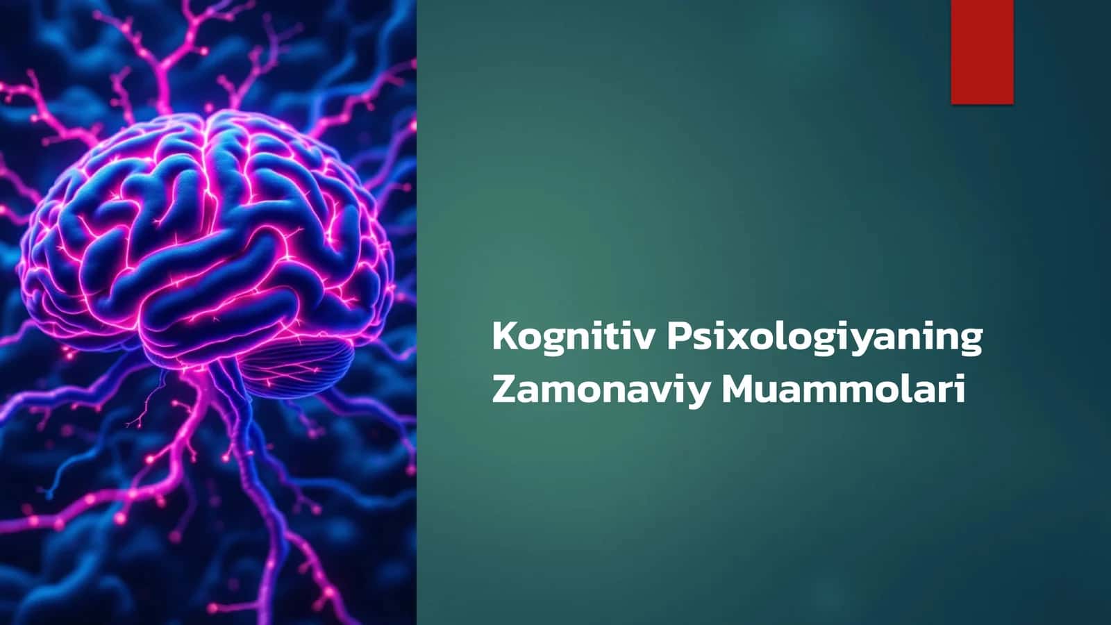 Kognitiv Psixologiyaning Zamonaviy Muammolari