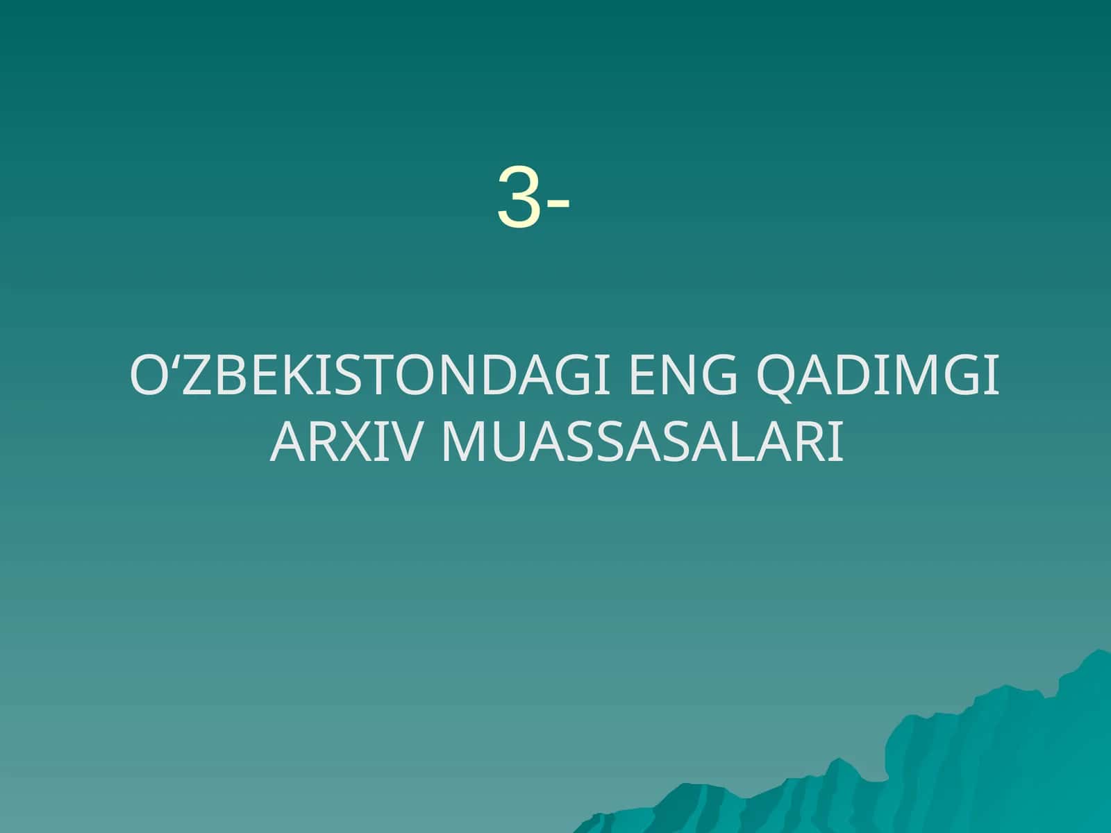O‘ZBEKISTONDAGI ENG QADIMGI ARXIV MUASSASALARI