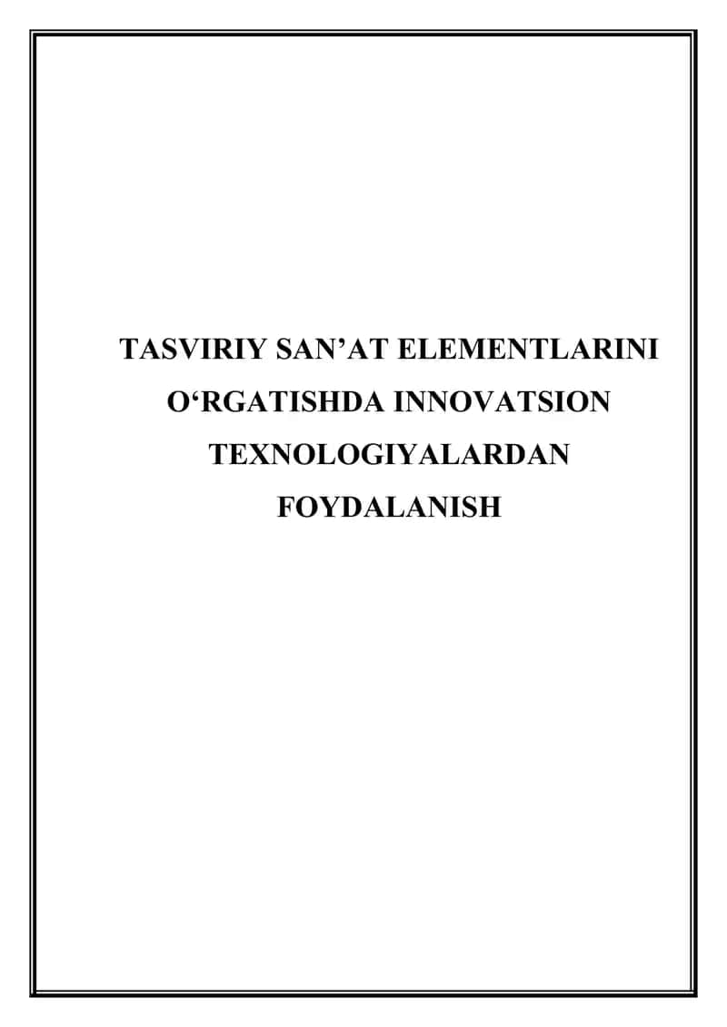 Tasviriy san'at elementlarini o'rgatishda innovatsion texnologiyalardan foydalanish