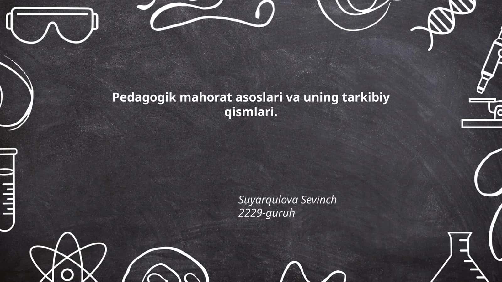Pedagogik mahorat asoslari va uning tarkibiy qismlari
