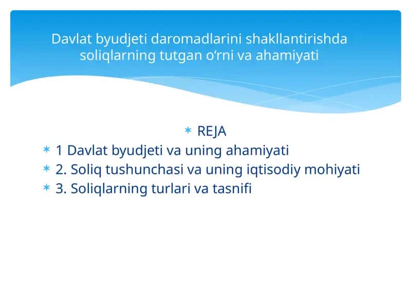 Davlat byudjeti daromadlarini shakllantirishda soliqlarning tutgan o‘rni va ahamiyati