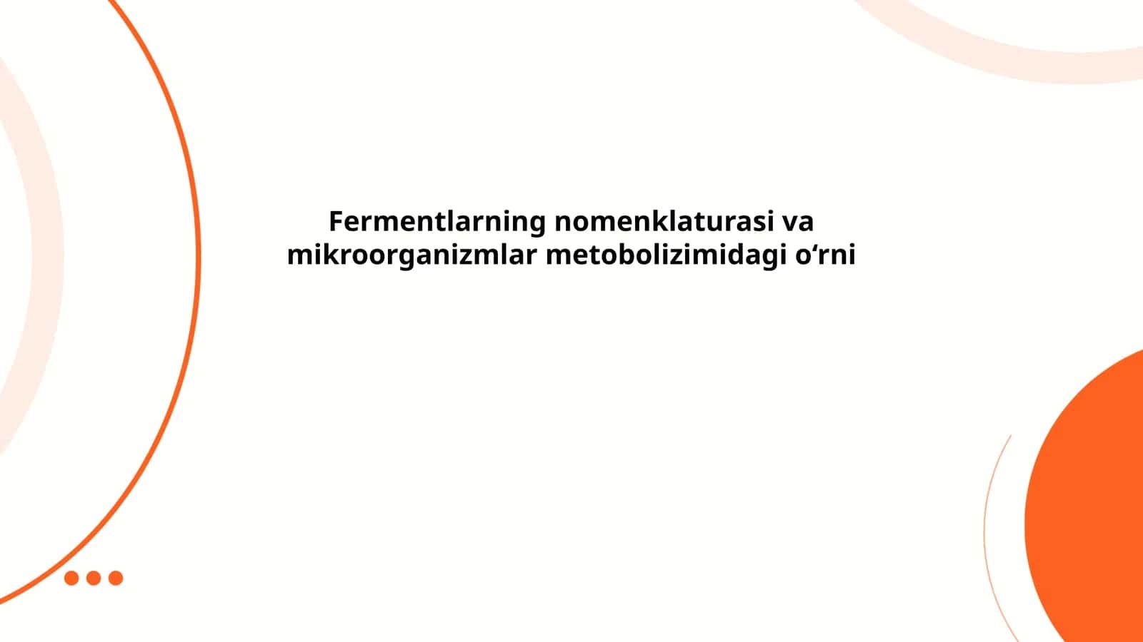 Fermentlarning nomenklaturasi va mikroorganizmlar metobolizimidagi o‘rni