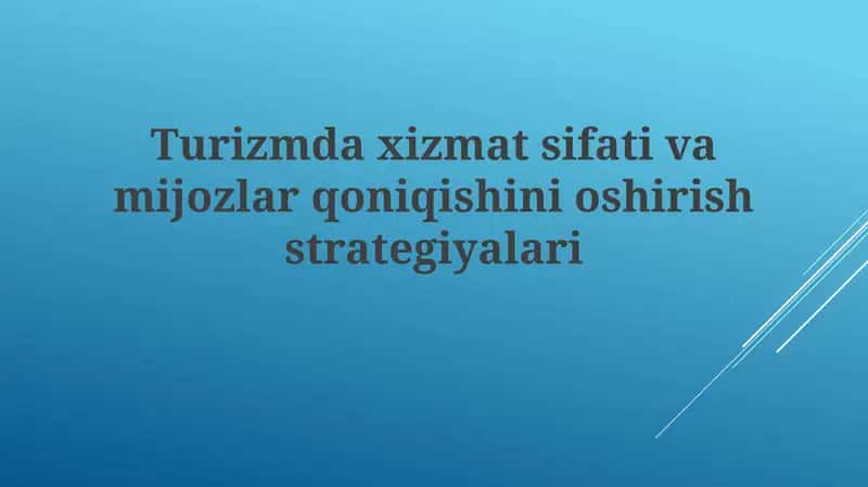 Turizmdaxizmatsifativamijozlarqoniqishinioshirishstrategiyalari