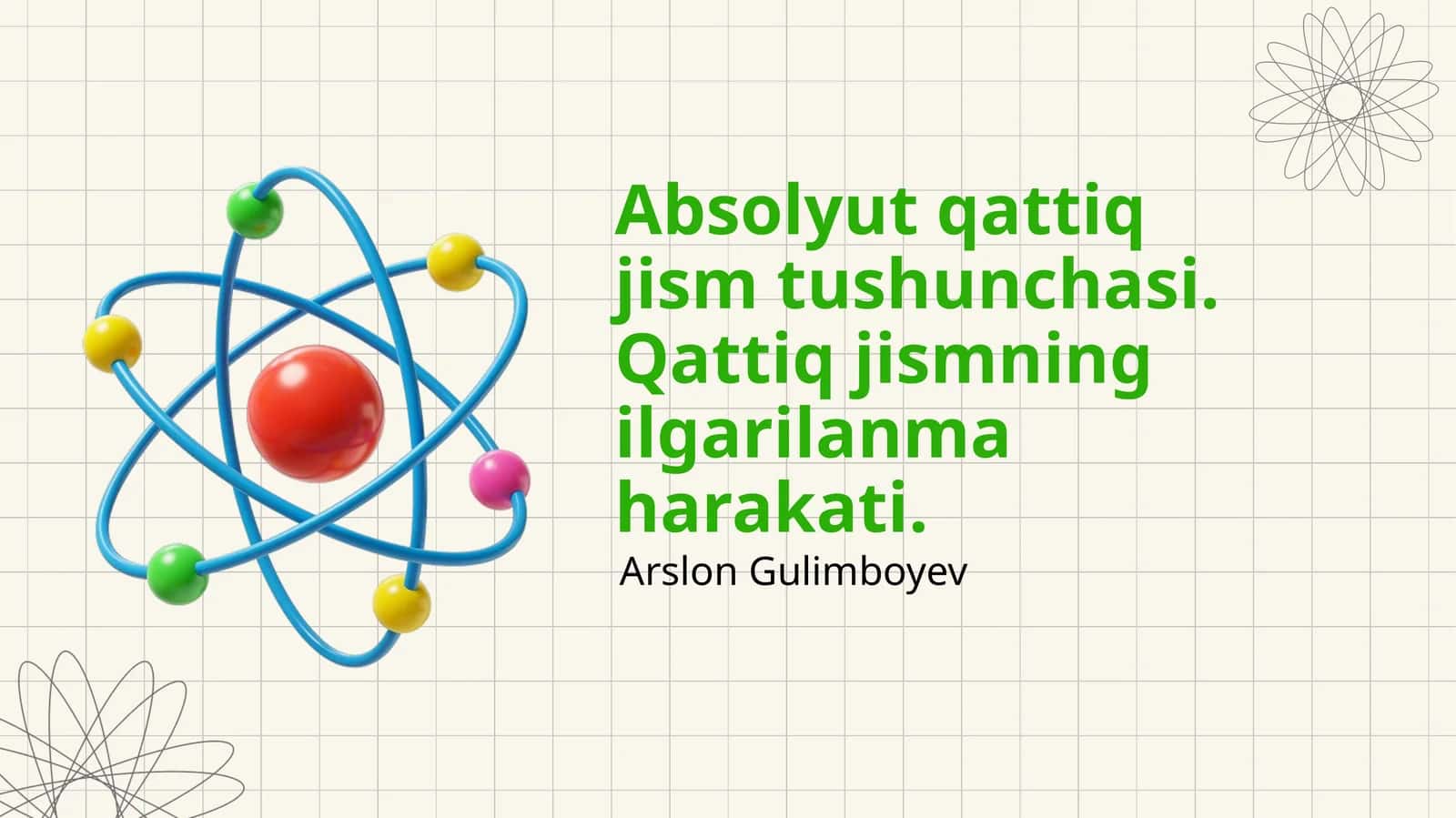 Absolyut qattiq jism tushunchasi. Qattiq jismning ilgarilanma harakati