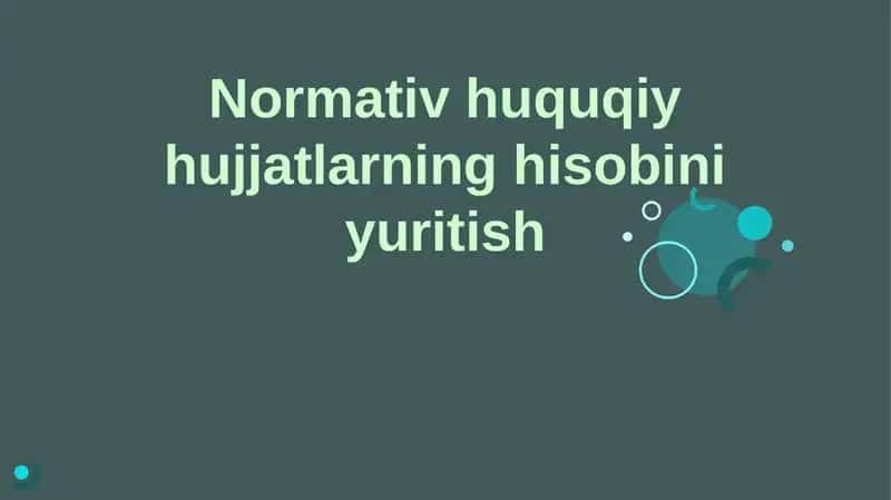 Normativ-huquqiy hujjatlarning hisobini yuritish