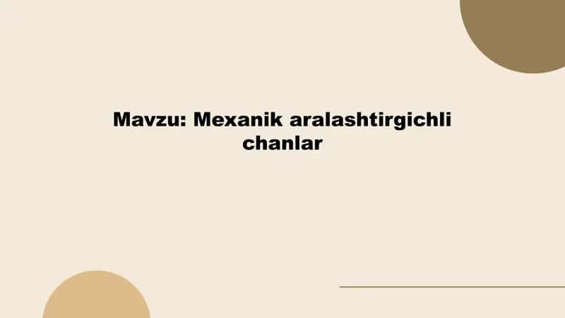 Mexanik aralashtirgichli chanlar