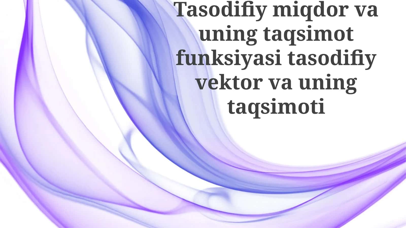 Tasodifiy Vektorlar va Ko'p O'lchovli Taqsimotlar