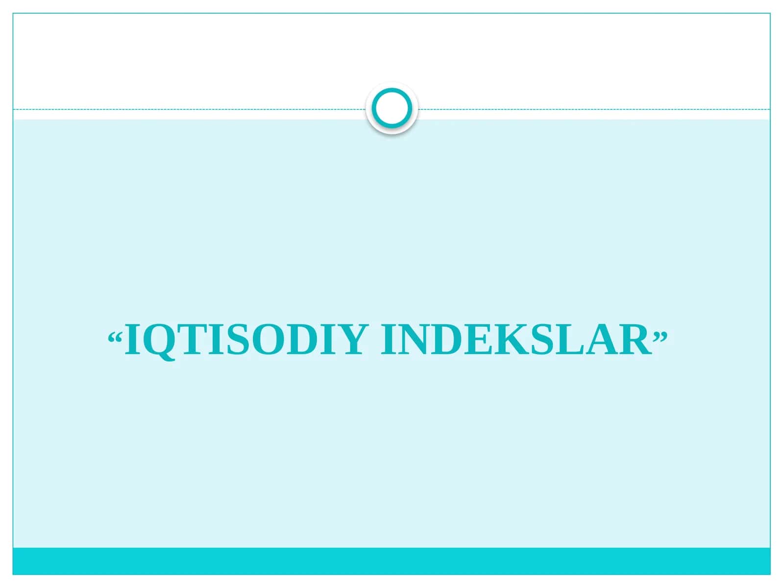 IQTISODIY INDEKSLAR