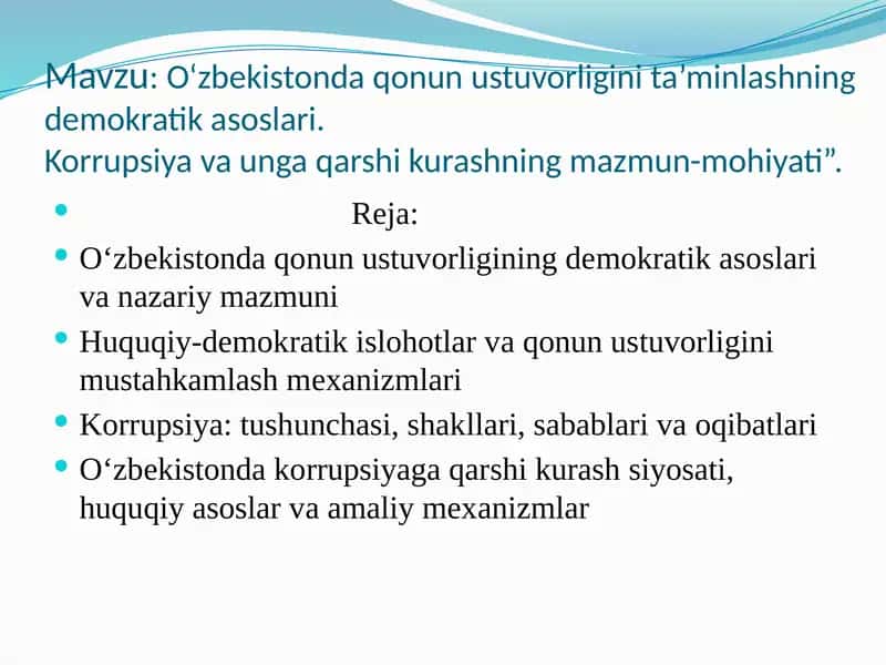 O‘zbekistonda qonun ustuvorligini ta’minlashning demokratik asoslari.Korrupsiya va unga qarshi kurashning mazmun-mohiyati