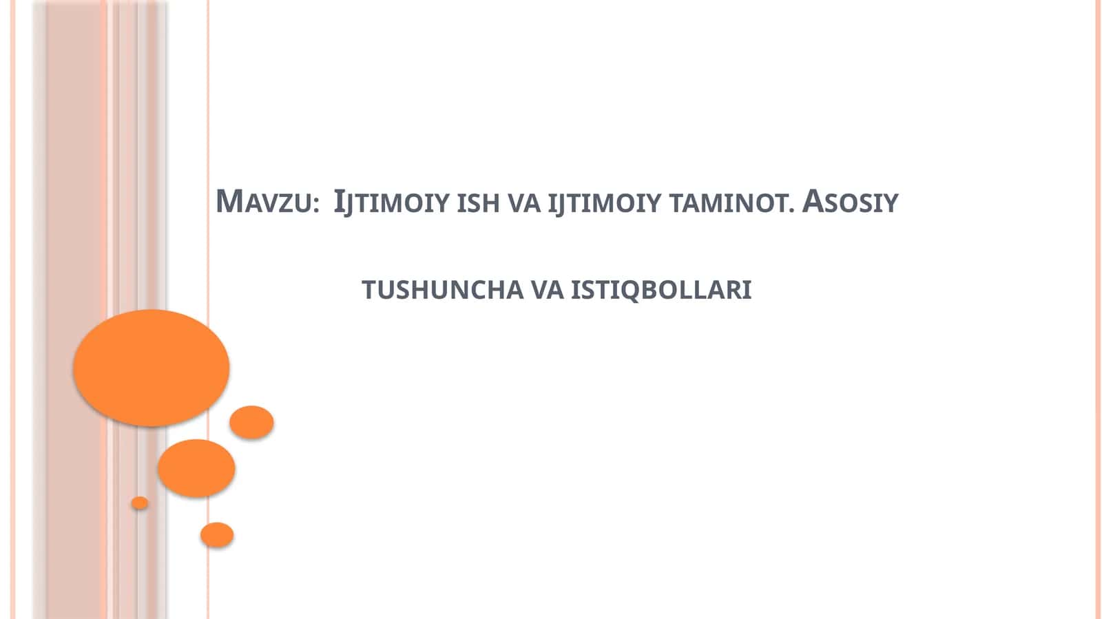 Ijtimoiy ish va ijtimoiy taminot. Asosiy tushuncha va istiqbollari