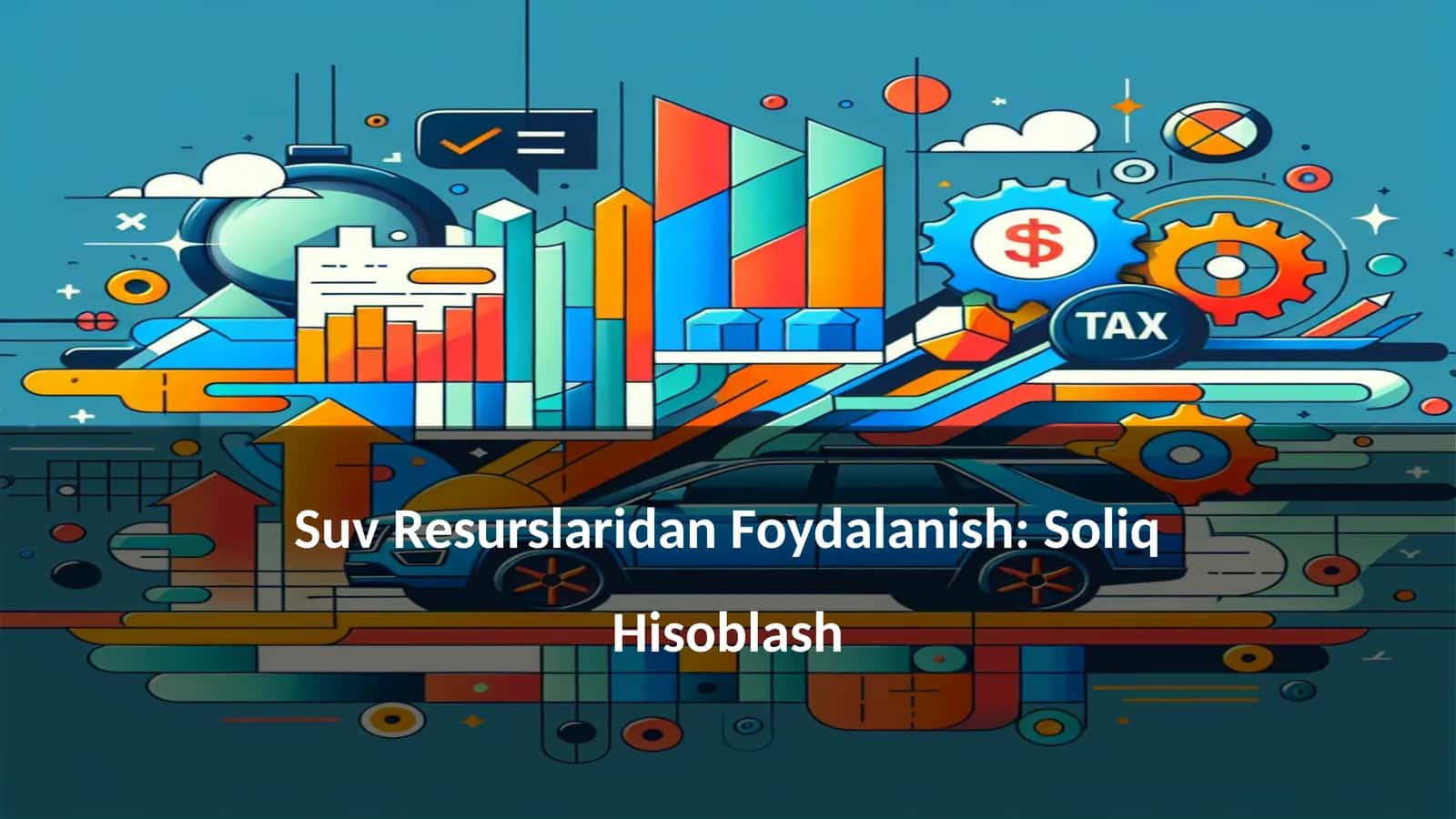 Suv Resurslaridan Foydalanish: Soliq Hisoblash