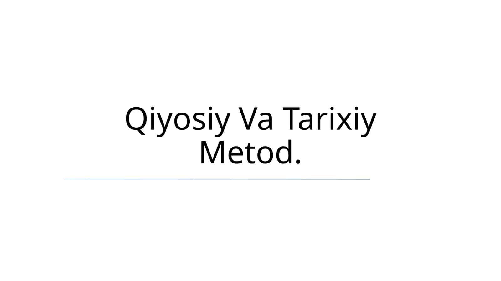 Qiyosiy Va Tarixiy Metod