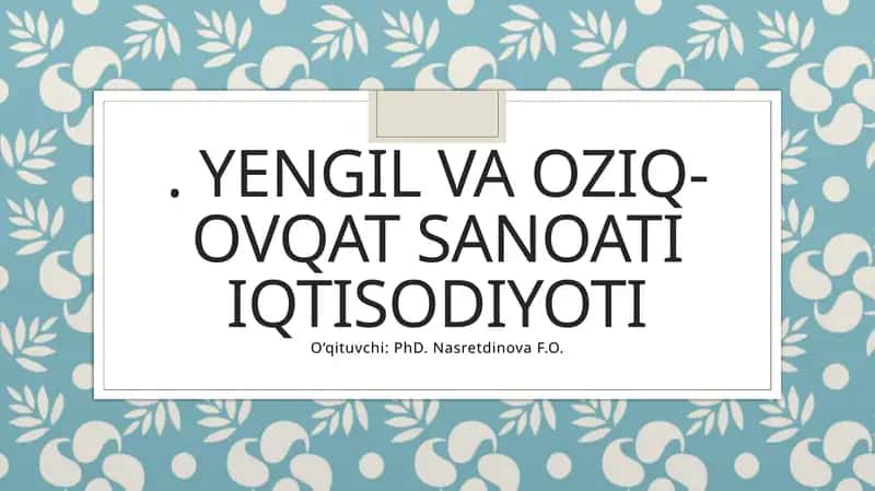 Yengil va oziq-ovqat sanoati iqtisodiyoti