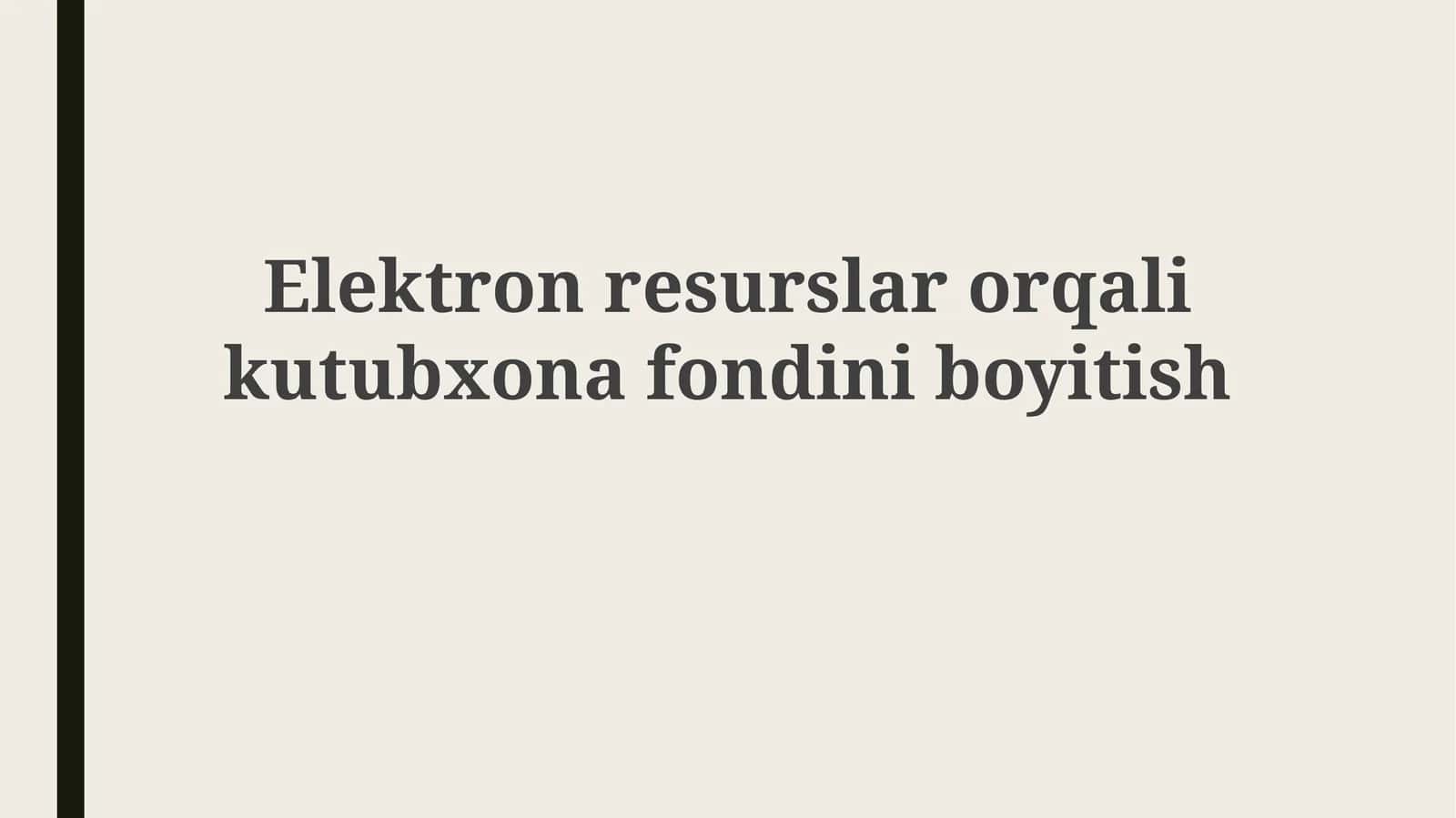 Elektron resurslar orqali kutubxona fondini boyitish