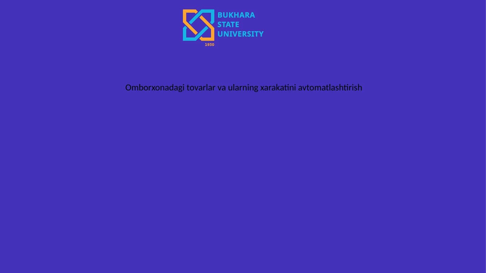 Omborxonadagi tovarlar va ularning xarakatini avtomatlashtirish
