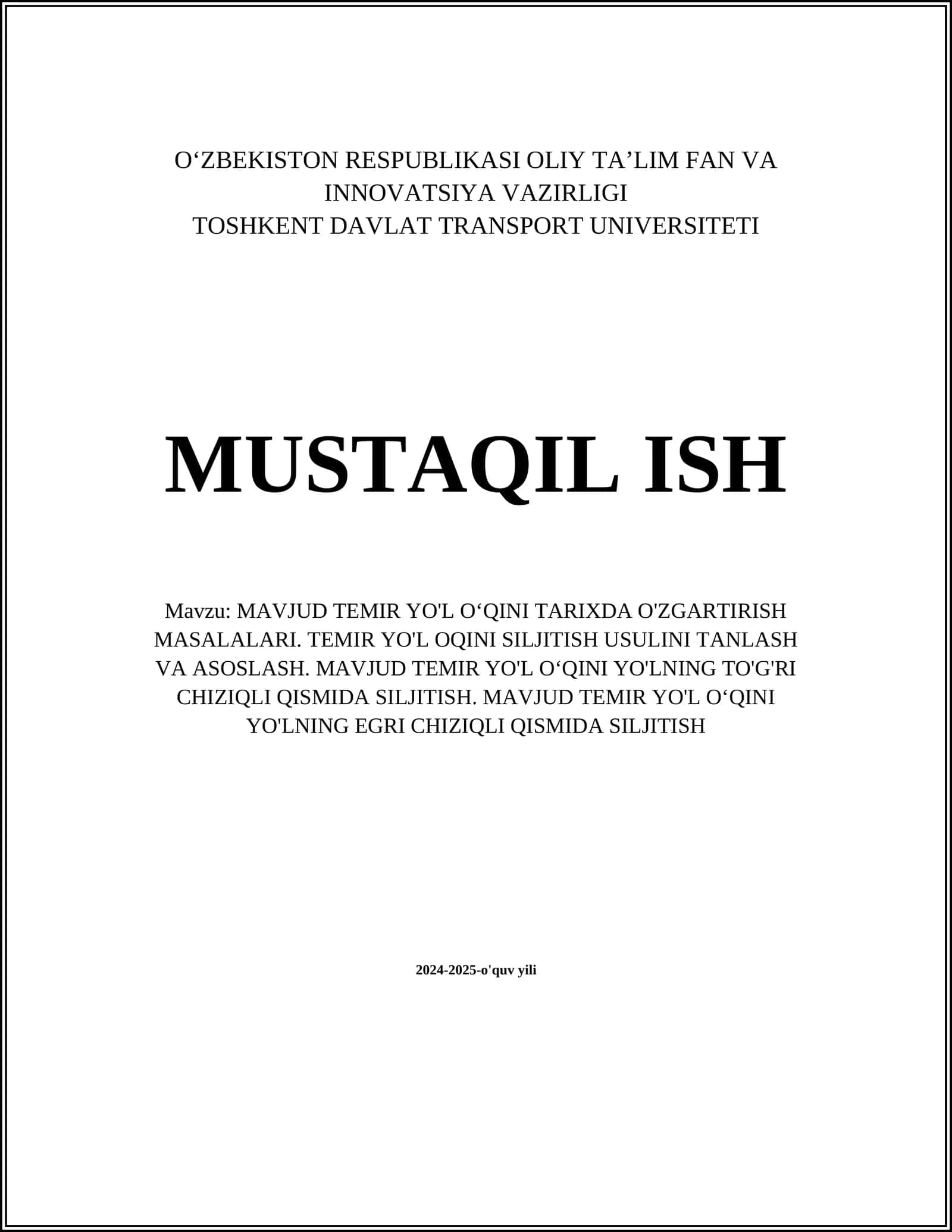 MAVJUD TEMIR YO'L O‘QINI TARIXDA O'ZGARTIRISH MASALALARI. TEMIR YO'L OQINI SILJITISH USULINI TANLASH VA ASOSLASH. MAVJUD TEMIR YO'L O‘QINI YO'LNING TO'G'RI CHIZIQLI QISMIDA SILJITISH. MAVJUD TEMIR YO'L O‘QINI YO'LNING EGRI CHIZIQLI QISMIDA SILJITISH