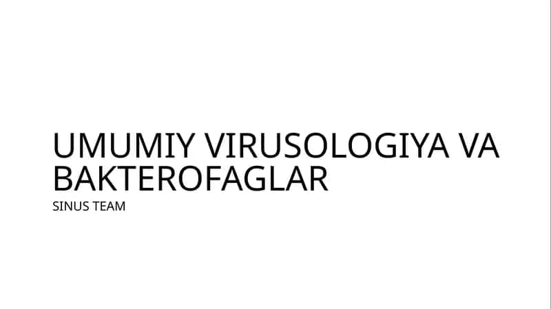 Umumiy virusologiya va bakteriofaglar