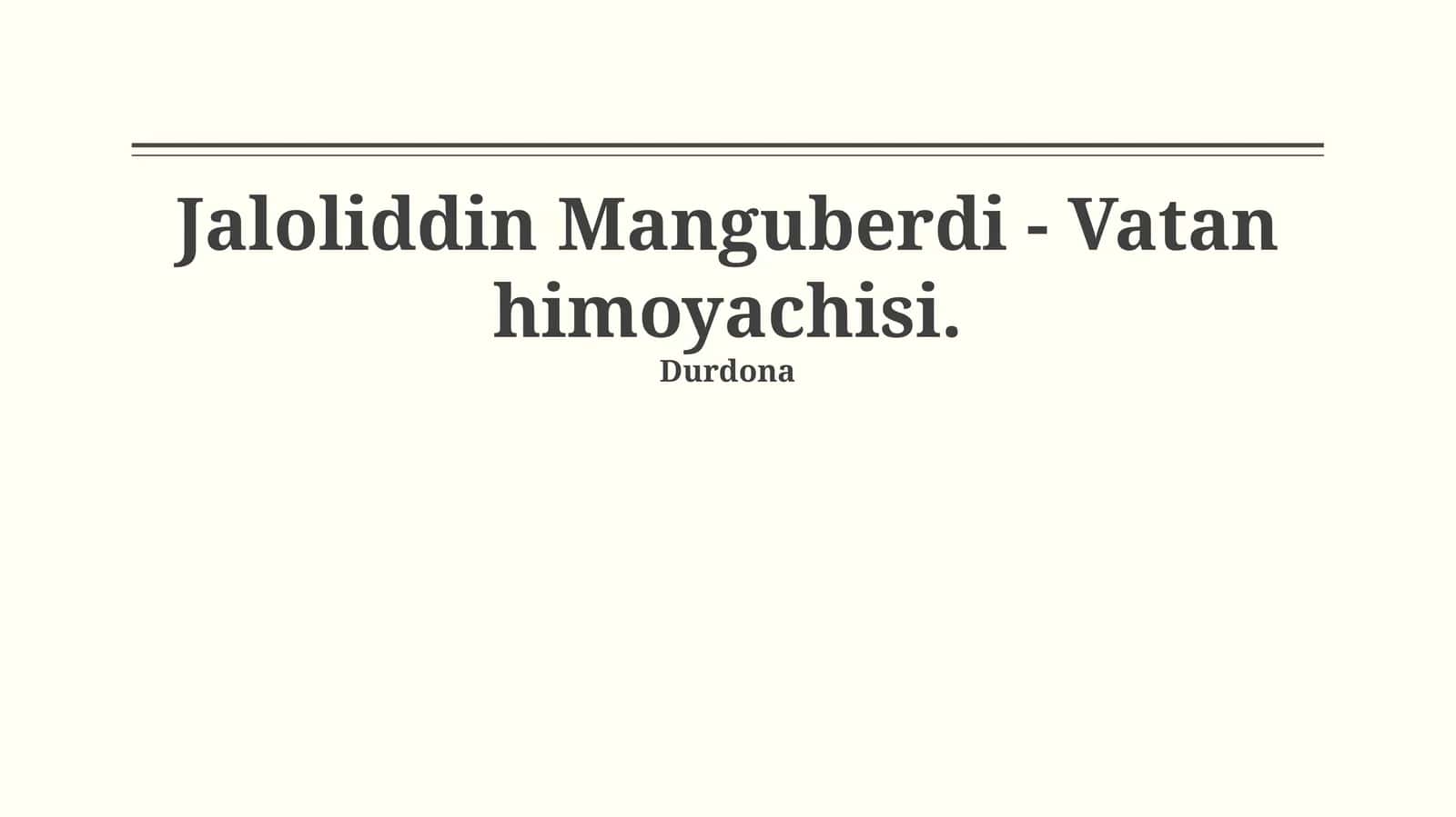 Jaloliddin Manguberdi - Vatan himoyachisi