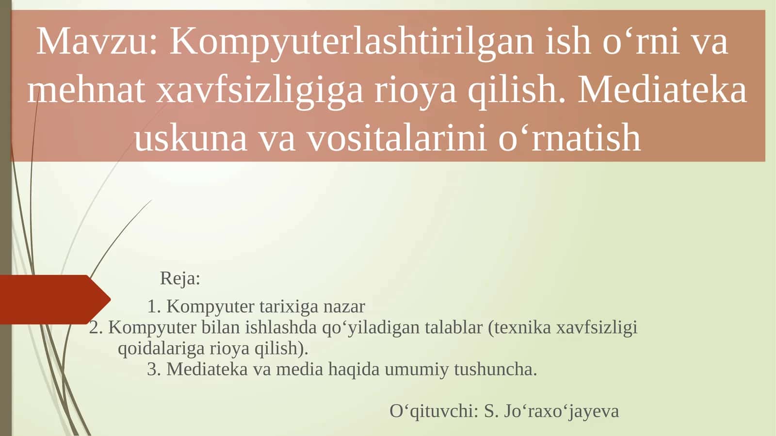 Kompyuterlashtirilgan ish o‘rni va mehnat xavfsizligiga rioya qilish. Mediateka uskuna va vositalarini o‘rnatish