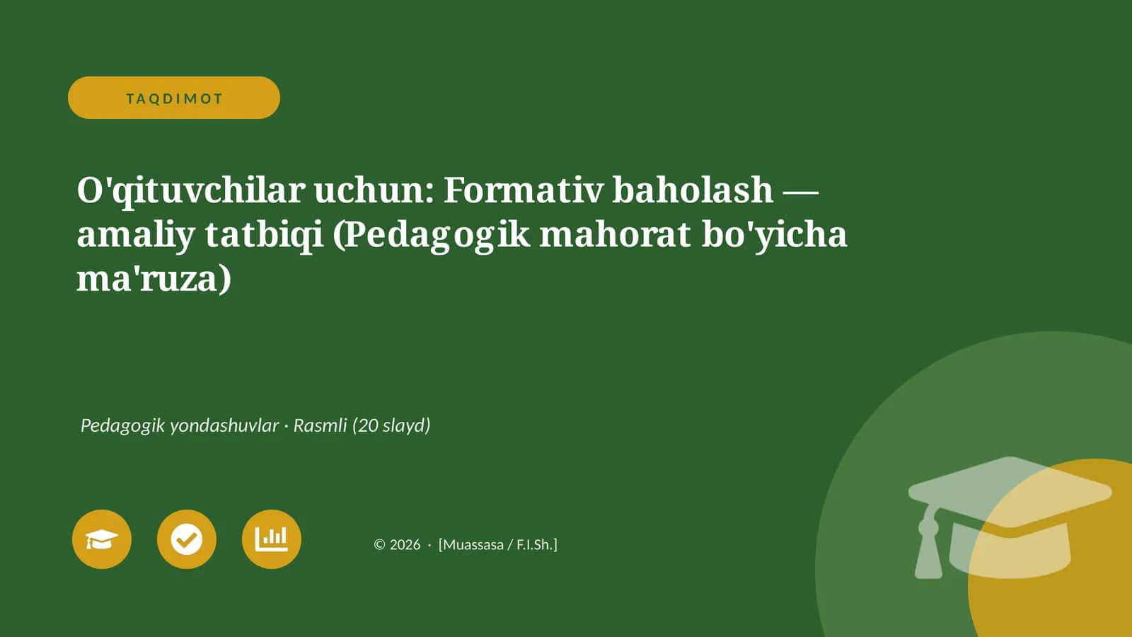 Formativ baholash — amaliy tatbiqi (Pedagogik mahorat bo'yicha ma'ruza)
