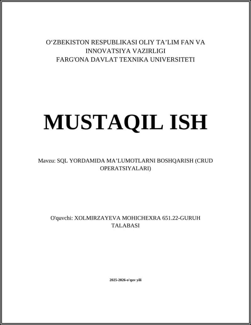 SQL YORDAMIDA MA’LUMOTLARNI BOSHQARISH (CRUD OPERATSIYALARI)