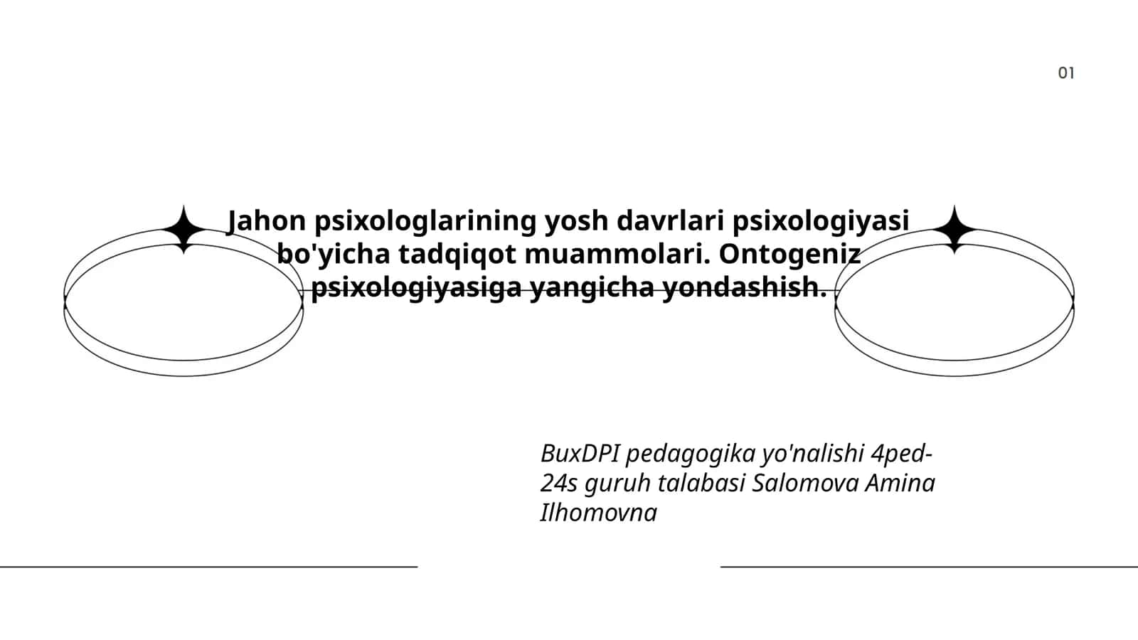 Jahon psixologlarining yosh davrlari psixologiyasi bo'yicha tadqiqot muammolari. Ontogeniz psixologiyasiga yangicha yondashish