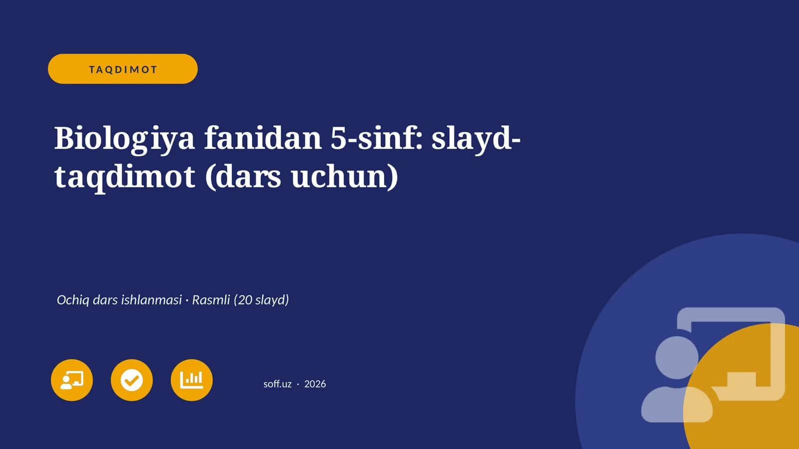 Biologiya fanidan 5-sinf: slayd-taqdimot (dars uchun)