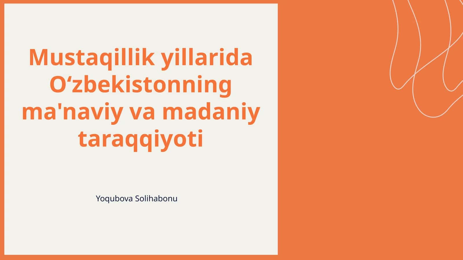 Mustaqillik yillarida O‘zbekistonning ma'naviy va madaniy taraqqiyoti