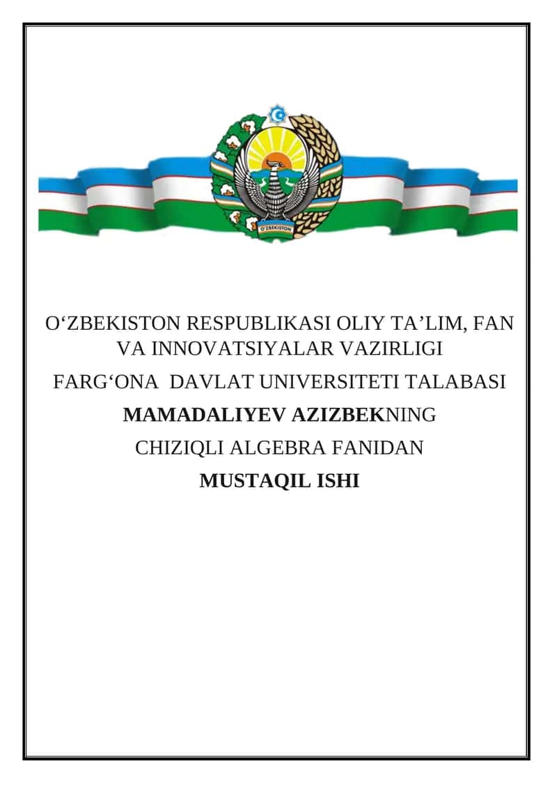 CHIZIQLI ALGEBRA FANIDAN ******NING MUSTAQIL ISHI