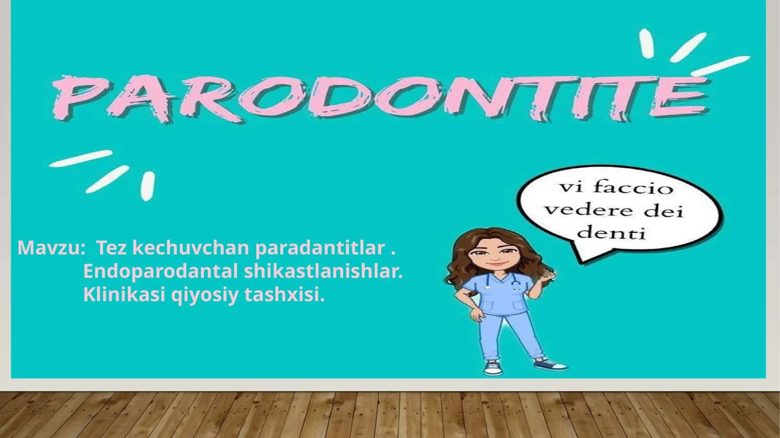 Tez kechuvchan paradantitlar