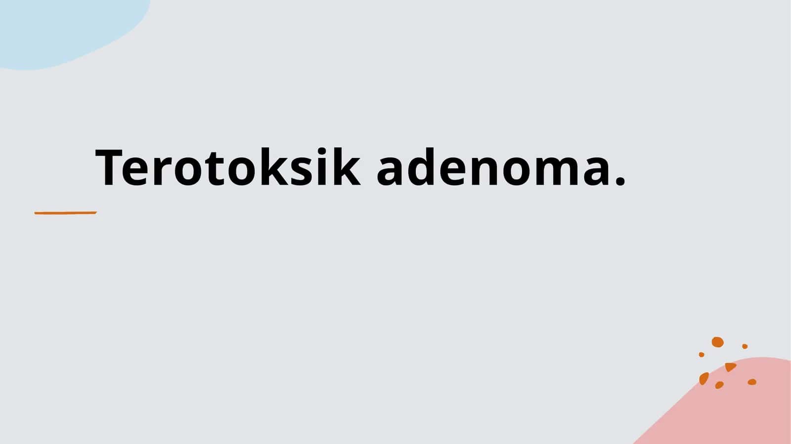 Terotoksik adenoma