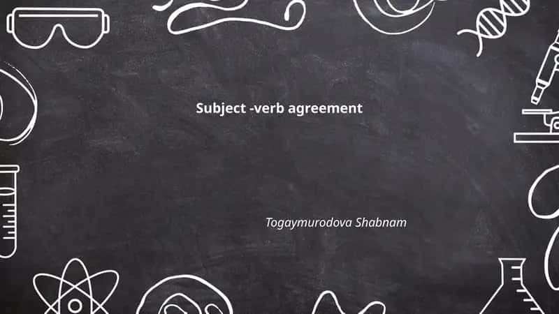 Subject - Verb Agreement